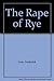 The Rape of Rye