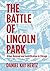 The Battle of Lincoln Park:...