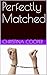 Perfectly Matched (The Perf...