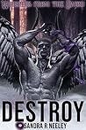 Destroy by Sandra R. Neeley