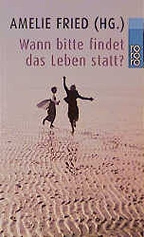 Wann bitte findet das Leben statt? (Paperback)