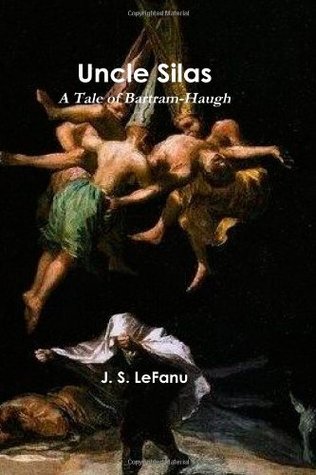 Uncle Silas: A Tale of Bartram-Haugh