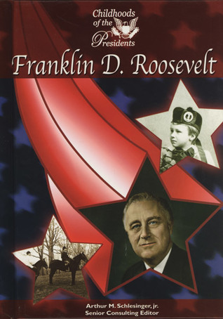 Franklin D. Roosevelt (Childhood of the Presidents)