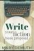 Write Your Fiction Book Proposal by Mary E. DeMuth Write Your Fiction Book Proposal by Mary E. DeMuth