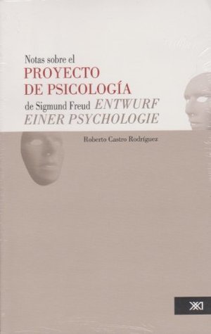 Notas sobre el proyecto de psicología de Sigmund Freud (Spanish Edition)