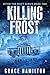 Killing Frost (After the Shift #2)