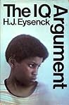 The IQ argument by Hans Jürgen Eysenck