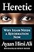 Heretic by Ayaan Hirsi Ali