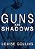 Guns and Shadows (Jake & Maddox, #4)