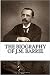 The Biography of J.M. Barrie