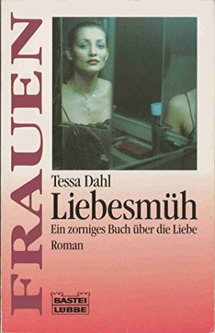 Liebesmüh - Ein zorniges Buch über die Liebe - bk518 (Paperback)