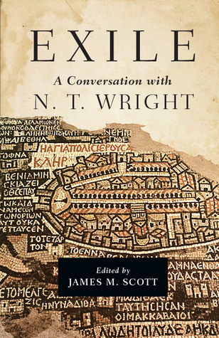 Exile: A Conversation with N. T. Wright (Hardcover)