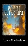 A Drift Out of Time