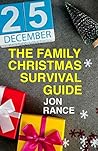 The Family Christmas Survival Guide The Family Christmas Survival Guide
