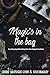 Magic's in the Bag: Creatin...