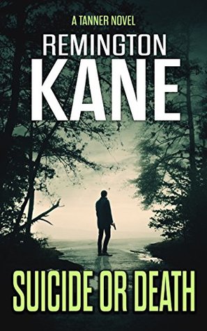 Suicide or Death (Tanner, #7)