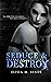 Seduce & Destroy (Leçons de...