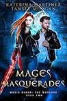 Mages and Masquerades by Katerina Martinez
