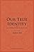 Our True Identity: An Interpretation of Galatians