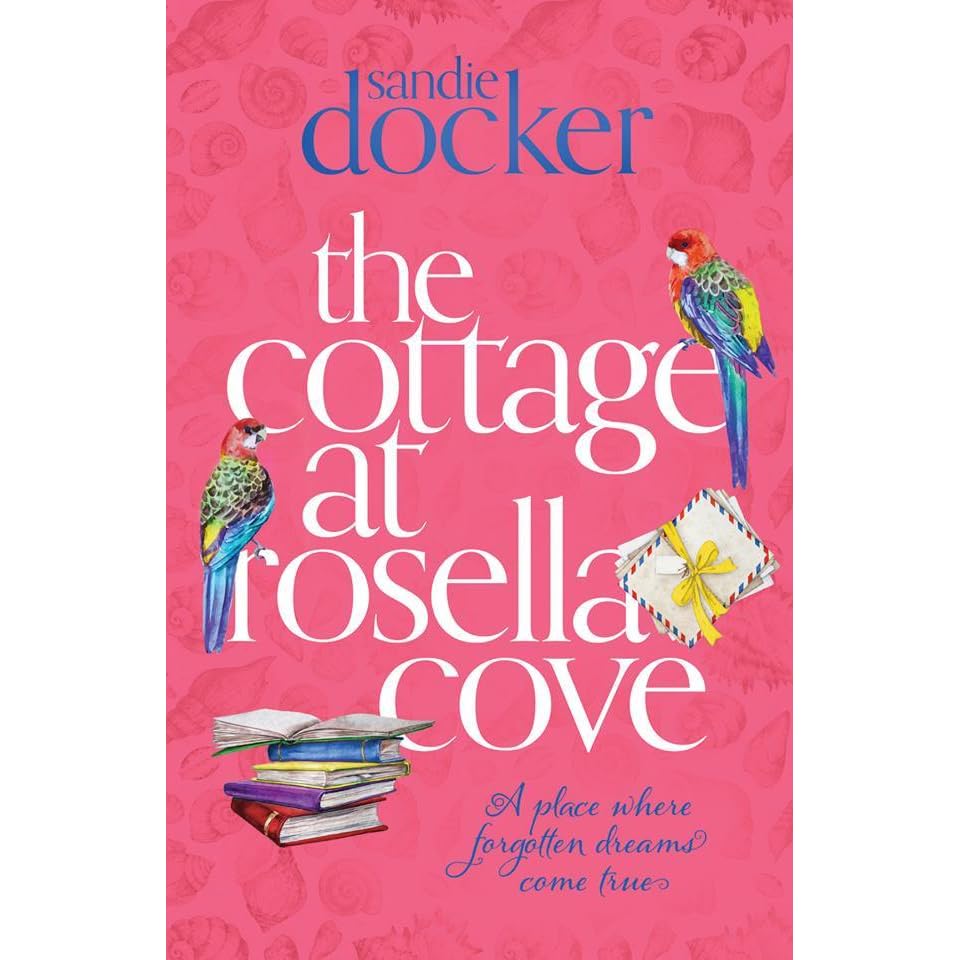 The Cottage At Rosella Cove By Sandie Docker