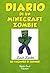 Diario di un Minecraft Zombie. Le vacanze di Zombie (Italian Edition)