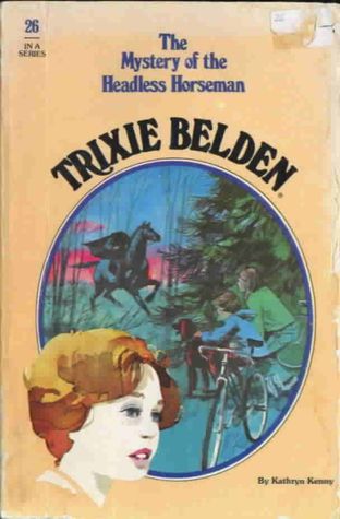 Trixie Belden and the Mystery of the Headless Horseman (Trixie Belden, #26)