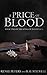 A Price of Blood (Songs of ...