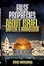 False Prophecies about Israel, Babylon, & Armageddon by Steve Wohlberg