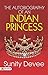 The Autobiography of an Indian Princess: Sunity Devee Shares a Princess's Life
