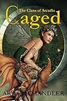 Caged: The Clans of Arcadia (The Clans of Arcadia, #4)