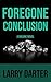 Foregone Conclusion (Malone Novels #4)