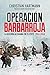 Operación Barbarroja (Historia del siglo XX) (Spanish Edition)