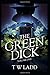 The Green Dick: Volume One