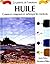 Huile. Comment composer et ...
