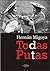 Todas putas (Todas putas, #1)