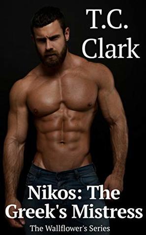 Nikos: The Greek's Mistress (The Wallflower's, #1)