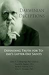 Darwinian Deceptions: Defending Truth for Today's Latter-day Saints