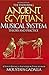The Enduring Ancient Egyptian Musical System: Theory and Practice