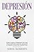 Depresión: Cómo Curar la De...