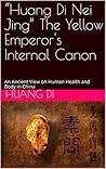 “Huang Di Nei Jin...