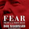 Fear by Bob Woodward Fear by Bob Woodward