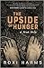 The Upside of Hunger: A True Tale