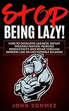 Stop Being Lazy: ...