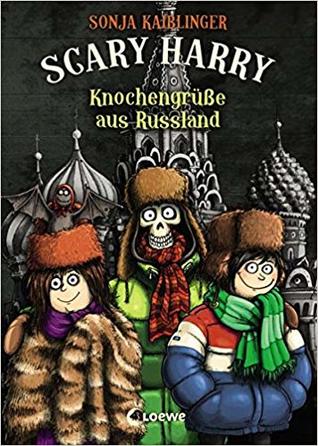 Knochengrüße aus Russland (Scary Harry, #7)