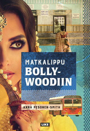 Matkalippu Bollywoodiin (Hardcover)