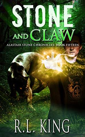 Stone and Claw (Alastair Stone Chronicles, #15)