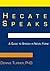 Hecate Speaks: A Guide to S...