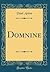 Domnine (Classic Reprint) (French Edition)