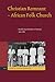 Christian Remnant - African Folk Church by Stefan Höschele