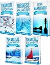 Corporate Finance: The Ultimate Guide to Financial Reporting, Business Valuation, Risk Management, Financial Management, and Financial Statements